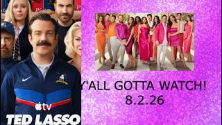 Y'ALL GOTTA WATCH WEEK OF 8.2
