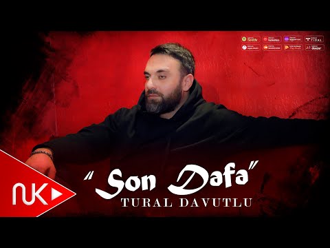 Tural Davutlu - Son Defe 2025 (Yeni Klip)