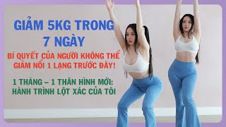 Giảm 5kg Trong 7 Ngày, Bí Quyết Của Người Không Thể Giảm Nổi 1 Lạng Trước Đây