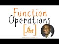 Exploring Operations on Functions: Addition, Subtraction, Multiplication, and Division
