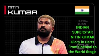 INDIAN DARTER // SUPERSTAR NITIN KUMAR // Glory in Darts From Chennai to the World Stage //