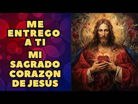 ¡ORACION DE GRAN PODER AL SAGRADO CORAZON DE JESÚS!