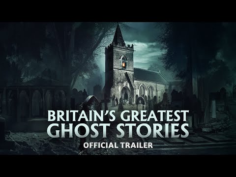 Britain's Greatest Ghost Stories - Trailer 2023