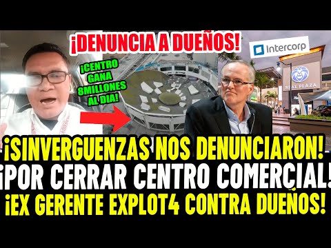 ¡SE IRÁN PR3SOS! EX GERENTE DENUNCIA A DUEÑOS DE REAL PLAZA POR REABRIR A PESAR DE SER CLAUSURADOS