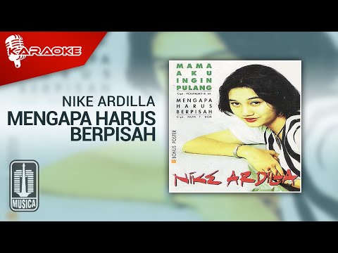Nike Ardilla - Mengapa Harus Berpisah (Official Karaoke Video)