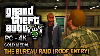 GTA 5 PC - Mission #61 - The Bureau Raid (Roof Entry Approach) [ 4K 60fps]#gta #gta5 #gaming