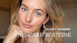 Glowy Summer Skincare Routine | My Current Favorite Products