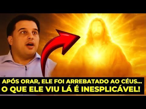 Pastor Tem Arrebatamento de espírito é levado ao Céu e Vê o Ser Mais Poderoso do Universo!