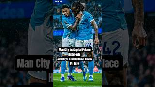 Man City Vs Crystal Palace Highlights🔥#foden