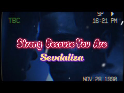 Sevdaliza - Strong Because You Are (Lyric)