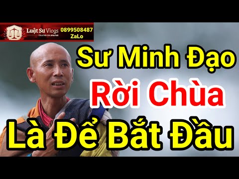 🔴 Sư Thích Minh Đạo Rời Chùa Bắt Đầu Lại Còn Tiến Sĩ Thích Chân Quang Có Cơ Hội Không? Luật Sư Vlogs