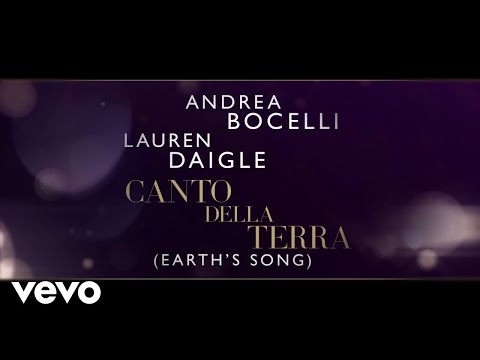 Andrea Bocelli - Canto Della Terra (Lyric Video) ft. Lauren Daigle