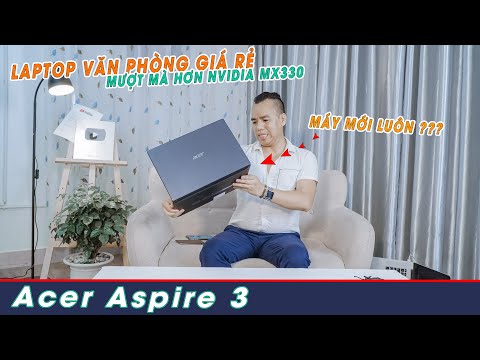 (VIETNAMESE) Đánh Giá Chi Tiết Laptop Acer Aspire 3 Giá Siêu Rẻ Lại Có VGA Rời Đồ Hoạ Tốt