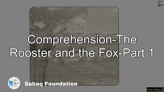 Comprehension-The Rooster and the Fox-Part 1