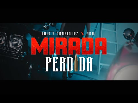 Luis R Conriquez, Adal - Mirada Perdida [Video Oficial]