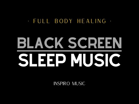 🌜 SLEEP MUSIC BLACK SCREEN ( NO ADS ) 🌛 Full Body Healing 🌛 432hz binaural frequency