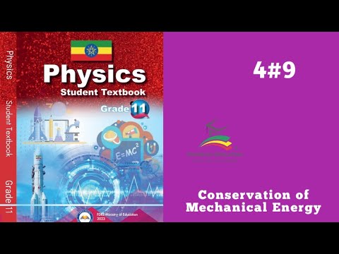 Ethiopian Grade 11 Physics 4#9 Conservation of Mechanical Energy