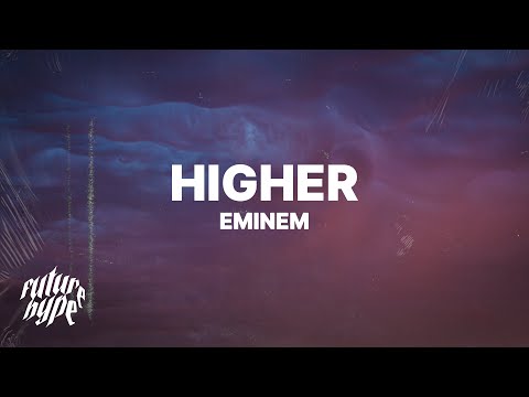 Eminem - Higher (Lyrics)