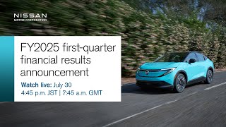 Live: Nissan FY2025 first-quarter financial results announcement