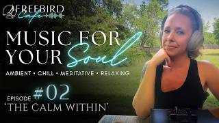 #02 Freebird Cafe: The Calm Within - Relaxing music, Meditation Music for Stress, Chill Music Break
