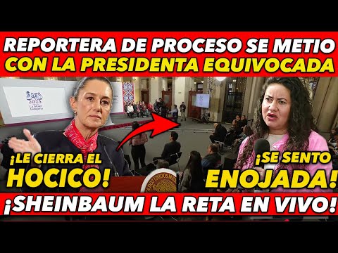 PASO AHORITA! CLAUDIA LE CIERRA EL HOCICO A REPORTERA DE PROCESO ¡SE METE CON LA PERSONA EQUIVOCADA!