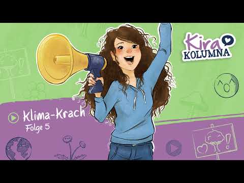 Kira Kolumna - Klima Krach (Folge 5) | Hörspiel in voller Länge