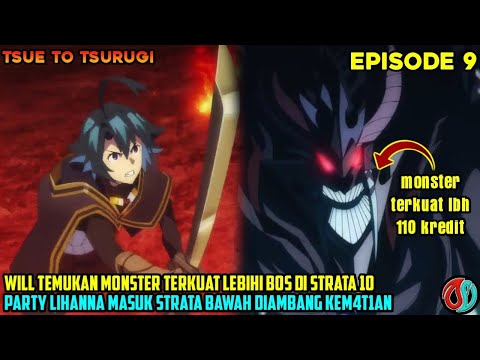 WILL TEMUKAN MONSTER TERKUAT DI STRATA 10❗PARTY LIHANNA DIAMBANG BAHAYA DI STRATA BAWAH - alur anime