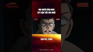 Mọi người cùng nhau suy luận thật náo nhiệt #POPSAnime #ThamTuLungDanhConan #Conan