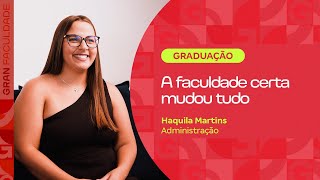 De quase desistir a destaque no estágio: como a Haquila reconstruiu sua vida com a Gran Faculdade