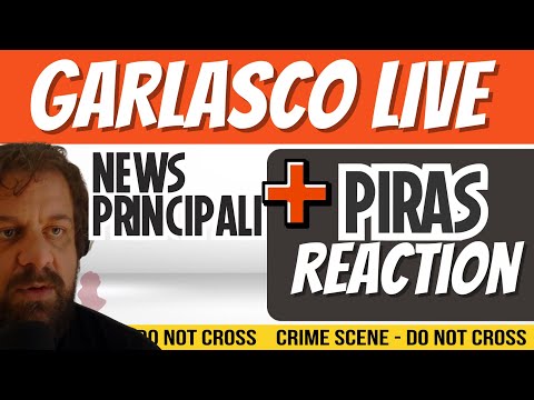 GARLASCO LIVE - Ultime notizie Garlasco + Reaction Piras