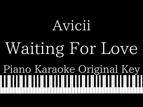 【Piano Karaoke Instrumental】Waiting For Love / Avicii【Original Key】