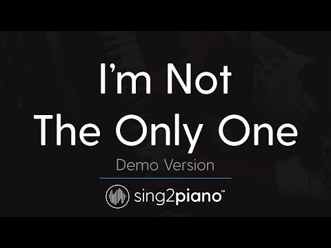 I’m Not The Only One (Piano Karaoke Demo) Sam Smith