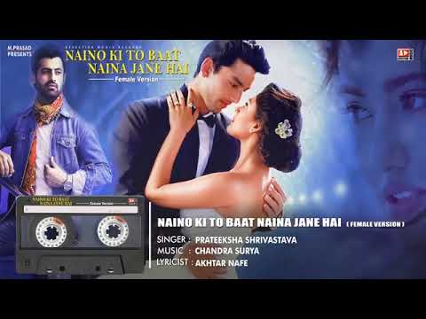 naino ki jo baat naina jane h sapno ke raaz to raina jane h 28 minute loop song | female version son