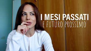 I MESI PASSATI E FUTURO PROSSIMO... aggiornamenti vari e novità