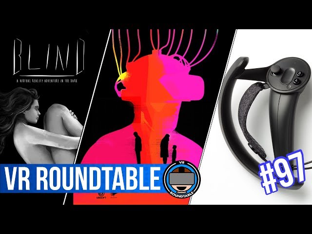 Transference | Blind | Knuckles EV3 | Episode 97 of VR Roundtable