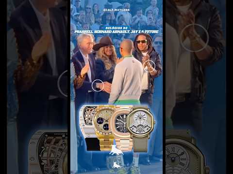 Relógios de Jay Z, Pharrell, Bernard Arnault & Future 🤯🤩 Qual dessas máquinas você curtiu mais? 🤔