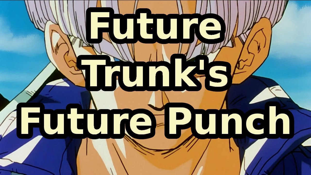 Future Trunk's Future Punch!