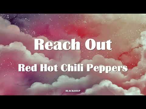Red Hot Chili Peppers - Reach Out Lyrics