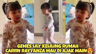 LUCU BANGET!! LILY KELILING RUMAH UDAH BISA CARIIN RAYYANZA