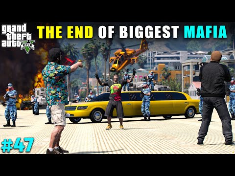 THE END OF BIGGEST MAFIA IN LOS SANTOS | GTA 5 GAMEPLAY #47 | GTA V