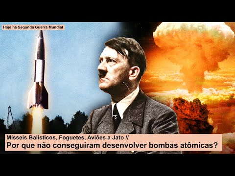 Mísseis Balísticos, Foguetes, Aviões a Jato – Por que não conseguiram desenvolver bombas atômicas?