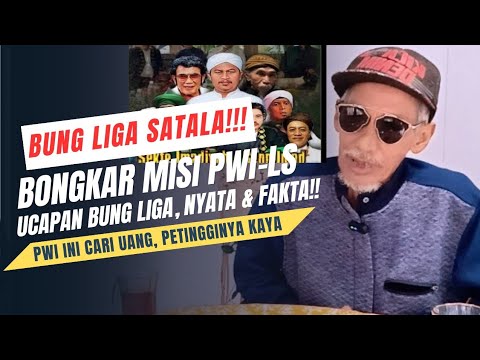 DUARR!! BUNG LIGA SATALA BONGKAR HABIS MISI PWI-LS?!