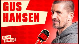 All-Interview - Gus Hansen: "We were superstars."
