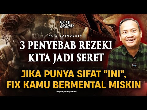 💥3 PENYEBAB REZEKI KITA MENJADI SERET - FAIZ ZAINUDDIN