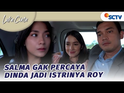 Salma Gak Percaya Dinda Jadi Istrinya Roy | Luka Cinta - Episode 163