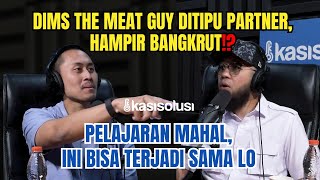 Dims The Meat Guy Ditipu Partner, Hampir Bangkrut⁉️: Umur 30 Nyesel Pilih Partner Model Begini ⚠️