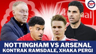 Jelang FOREST vs ARSENAL, Saatnya Meriam London Meletus🔥| RAMSDALE #2027 | XHAKA Ke Leverkusen✅