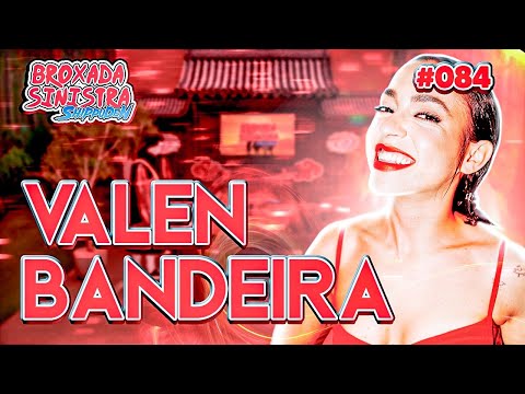 VALEN BANDEIRA - #084