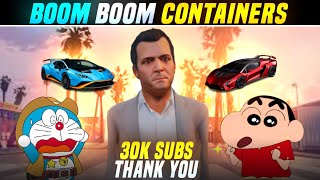 😁BOOM BOOM CONTAINER'S😍OCHAI | 30K🥳SUBSCRIBER'S😜SPECIAL VIDEO | THANKS🥺TO EACH AND EVERYONE🥹#GTA5