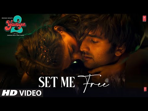 Set Me Free (Video): Yaariyan 2 | Meezaan Jafri | Mriganka Bhattacharjya | Radhika,Vinay|Bhushan K